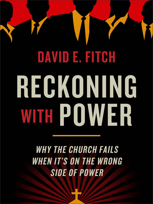 Title details for Reckoning with Power by David E. Fitch - Available